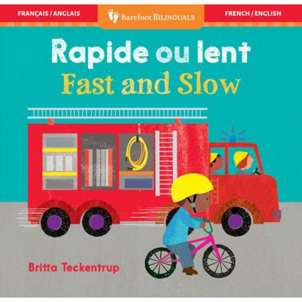 Fast and Slow (Bilingual French & English) -- Barefoot Books